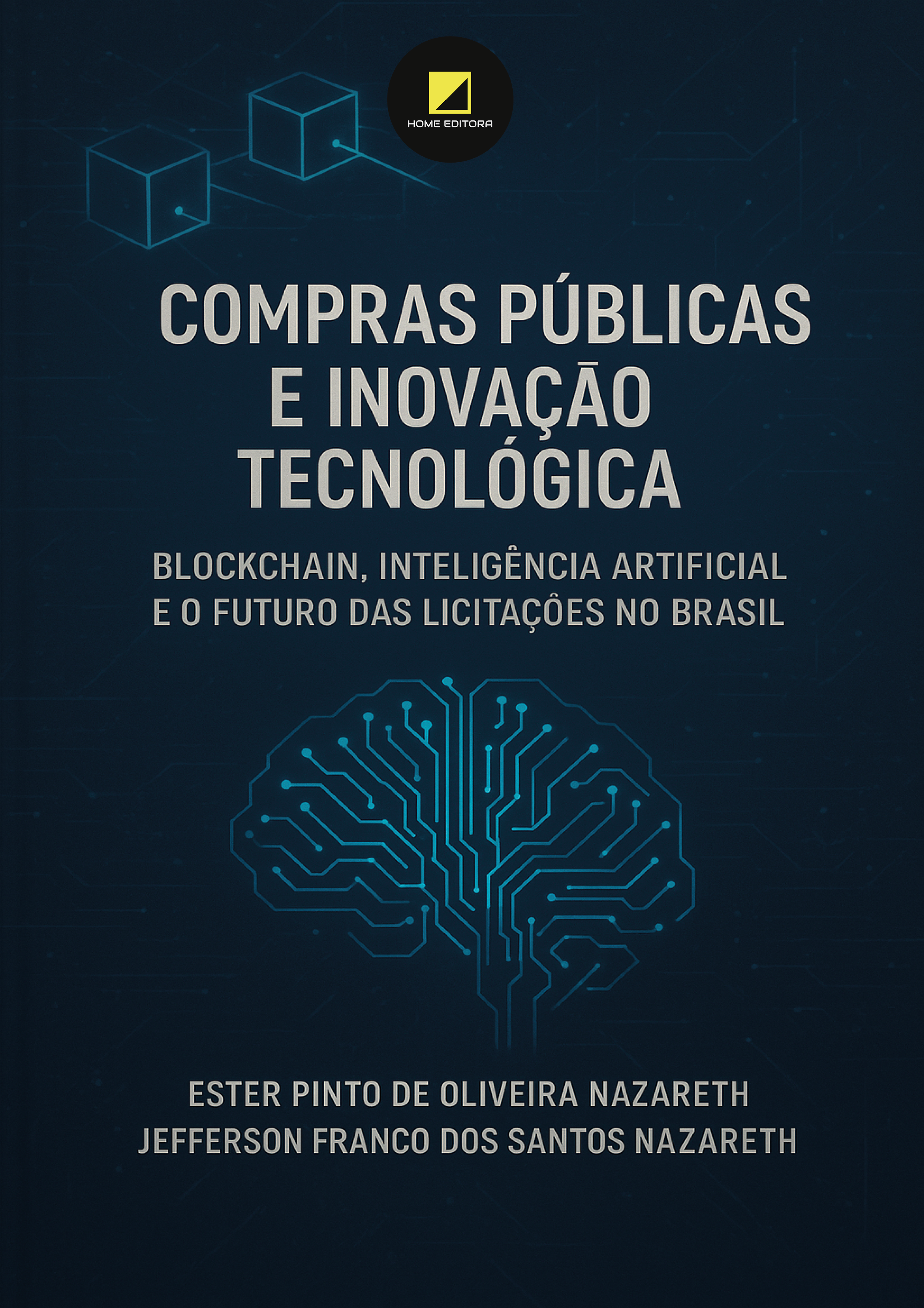 COMPRAS PÚBLICAS E INOVAÇÃO TECNOLÓGICA: BLOCKCHAIN, INTELIGÊNCIA  ARTIFICIAL E O FUTURO DAS LICITAÇÕES NO BRASIL
