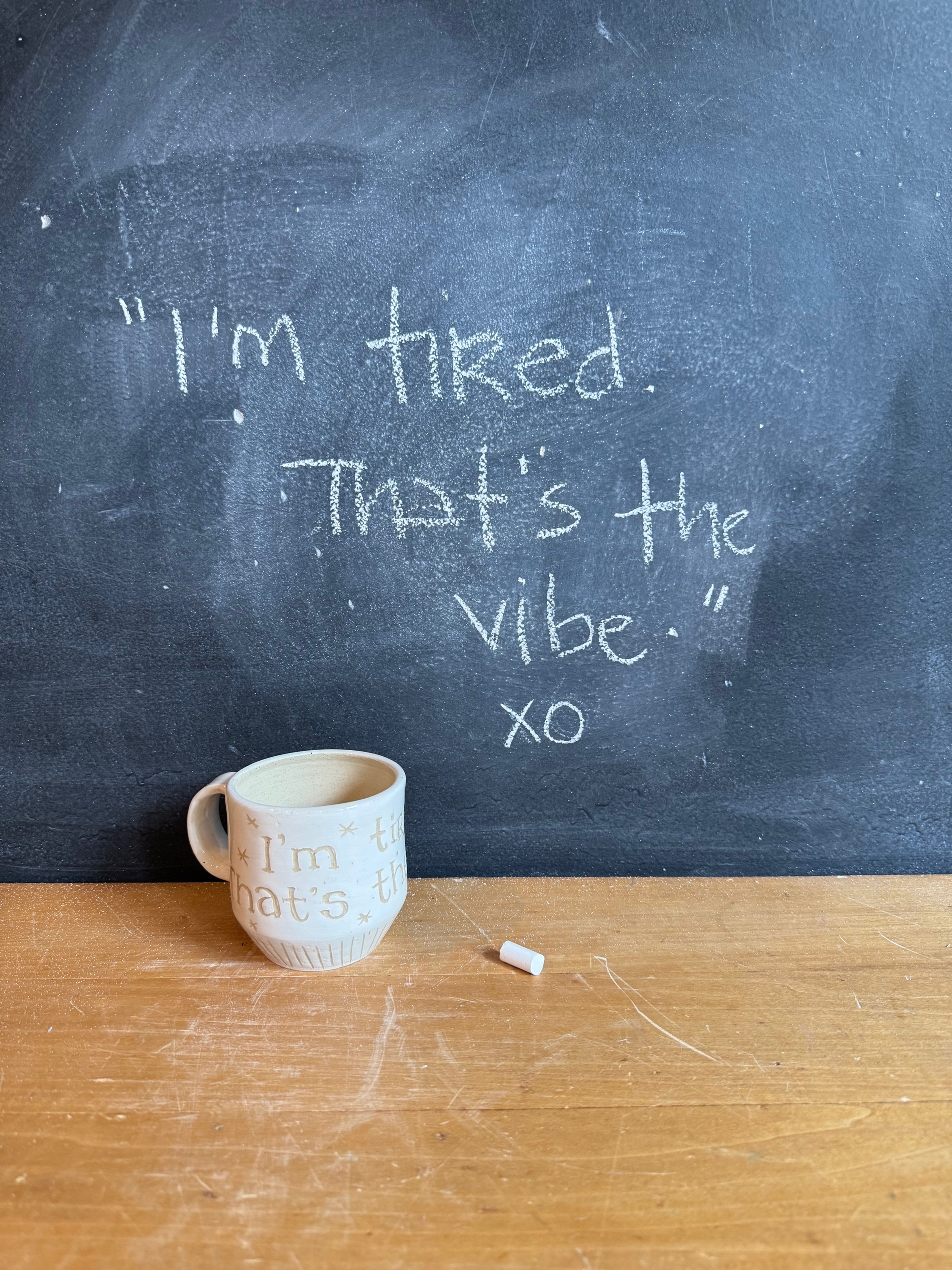 SECOND - I'm tired. That's the vibe.