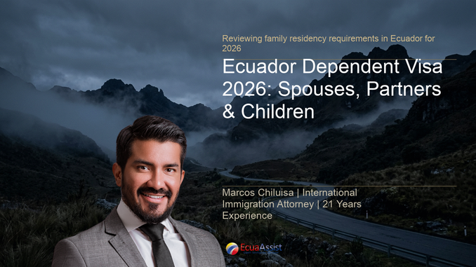 Ecuador Dependent Visa 2026: Spouses, Partners & Children