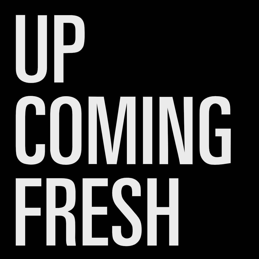 UP COMING FRESH2.jpg