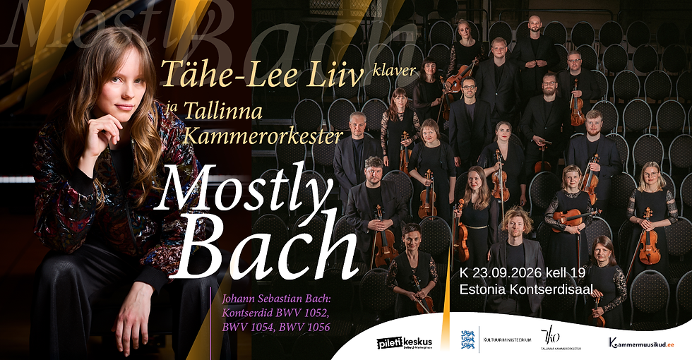 Mostly Bach. Tallinna Kammerorkester ja Tähe-Lee Liiv