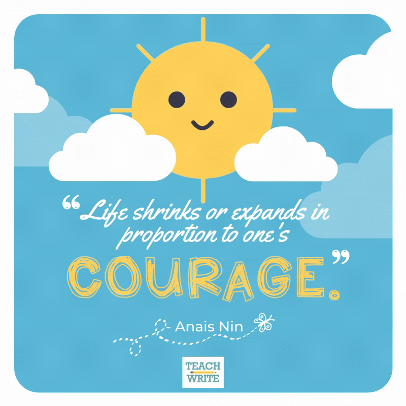 GIF of a quote: Life shrinks or expands in proportion to one's courage."
