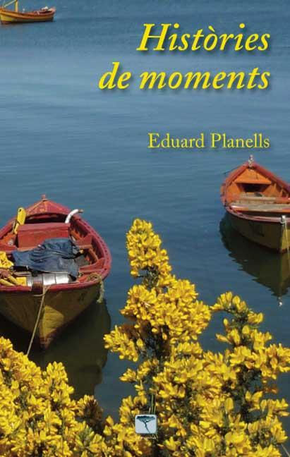 "Històries de moments" de Eduard Planells