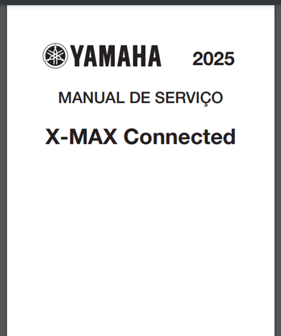 YAMAHA XMAX サービスマニュアル 2025 MANUAL DE SERVIÇO XMAX 250 X-MAX 250 CONECTED - 2025 YAMAHA