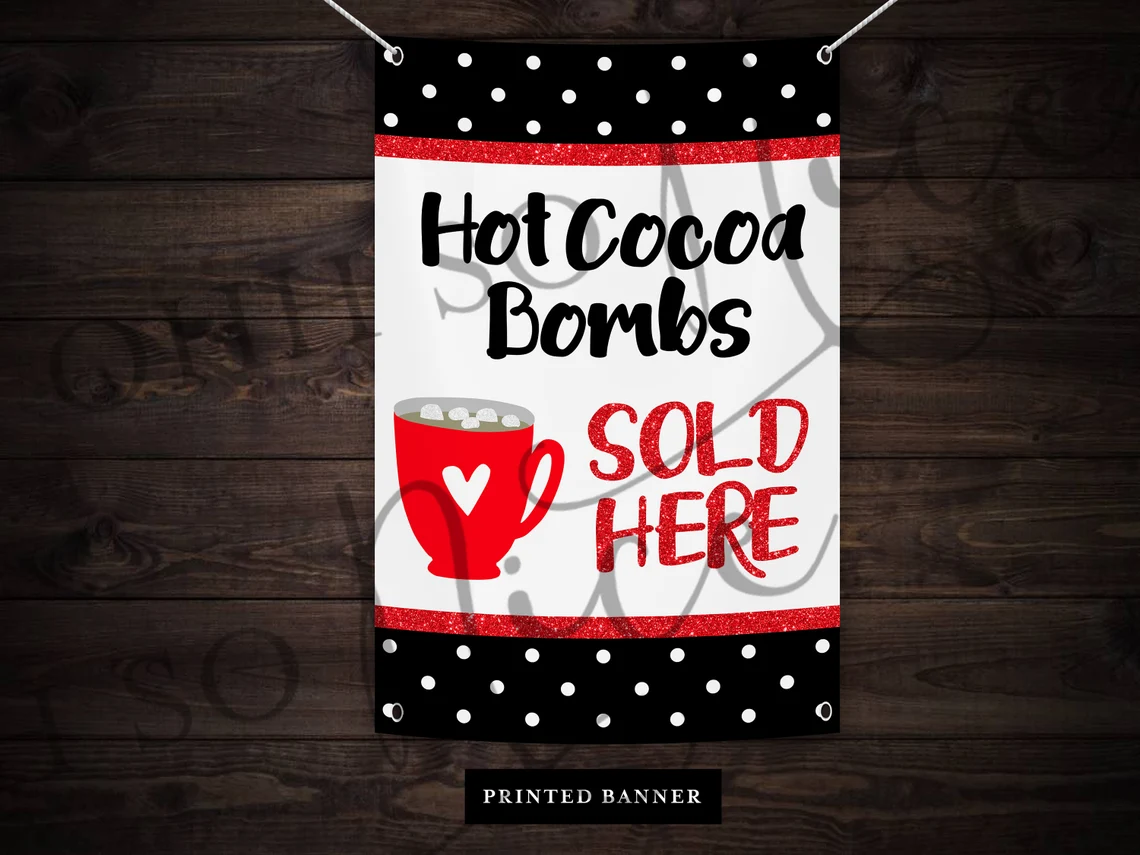 Vinyl Banner | Hot Cocoa Bombs Sold Here Sign | Polka Dots & Red Glitter