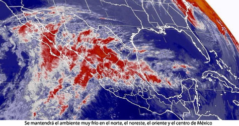 SE MANTENDRÁ EL AMBIENTE MUY FRÍO EN EL NORTE, EL NORESTE, EL ORIENTE Y EL CENTRO DE MÉXICO