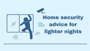 Home security advice for lighter nights