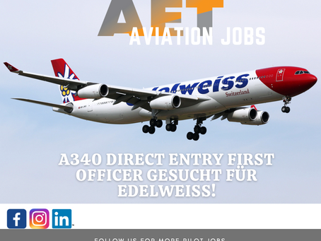 A340 Direct Entry First Officer gesucht für Edelweiss!
