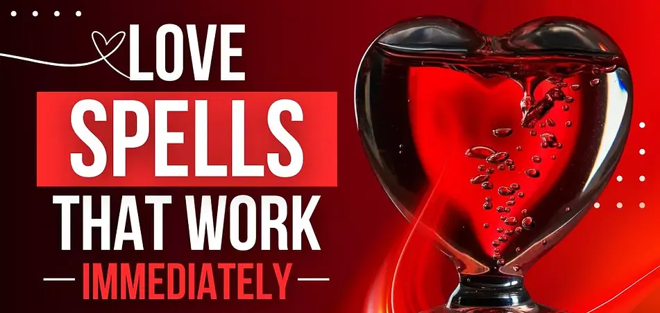love-spells-that-work-immediately
