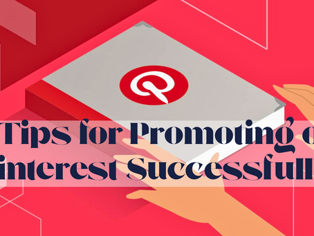 7 Tips for Promoting on Pinterest  Successfully.