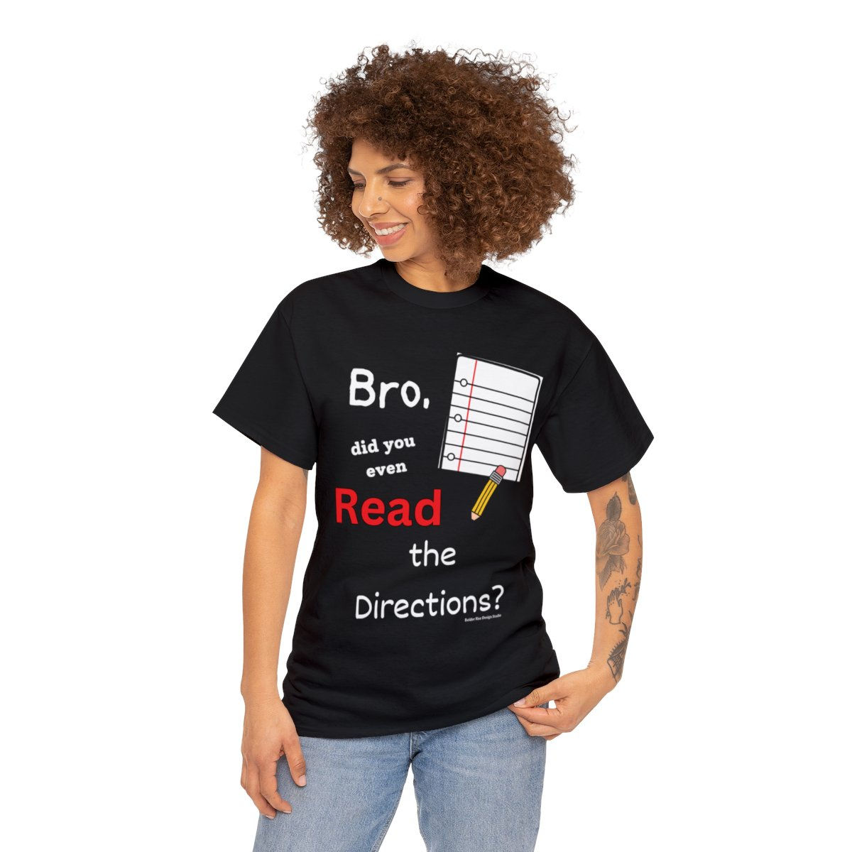 Bro, Did You Even Read the Directions? Teacher Tee