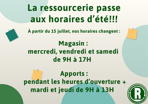 La ressourcerie passe aux horaires d'été !