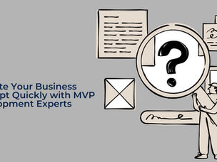 Validate Your Business Concept Quickly with MVP Development Experts