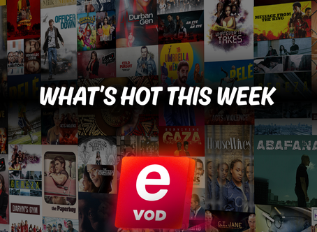 What's hot this week on eVOD?