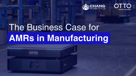 The Business Case for AMRs in Manufacturing