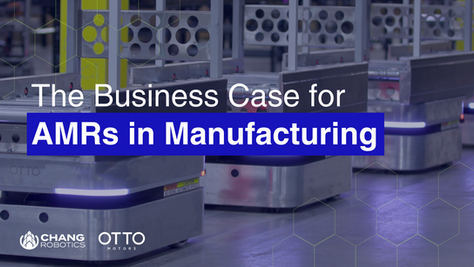 The Business Case for AMRs in Manufacturing