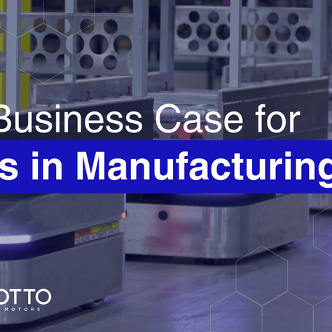 The Business Case for AMRs in Manufacturing