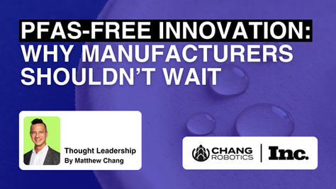 PFAS-Free Innovation: Why Manufacturers Shouldn't Wait