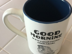 Good morning. If it is a good morning... which I doubt. ~Eeyore