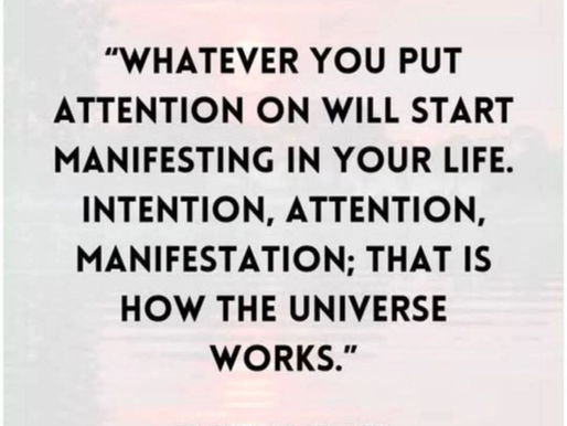 Intention & Attention = Manifestation