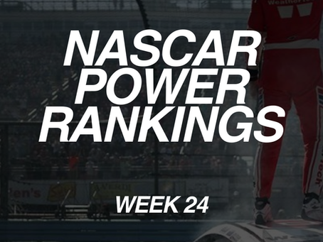 NASCAR Power Rankings - Week 24