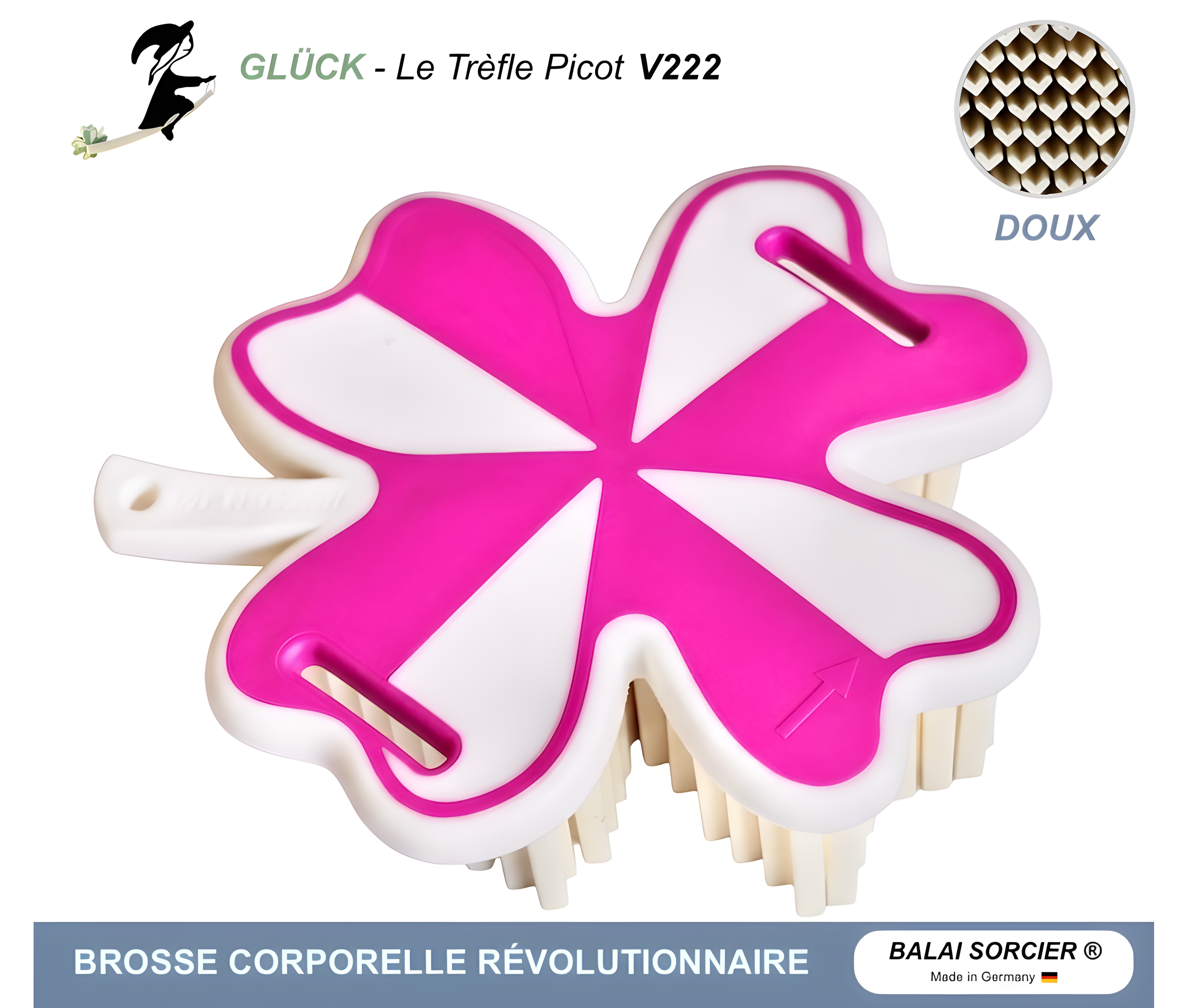 BALAI SORCIER V222 GLÜCK Le Trèfle brosse corporelle révolutionnaire trèfle de douche