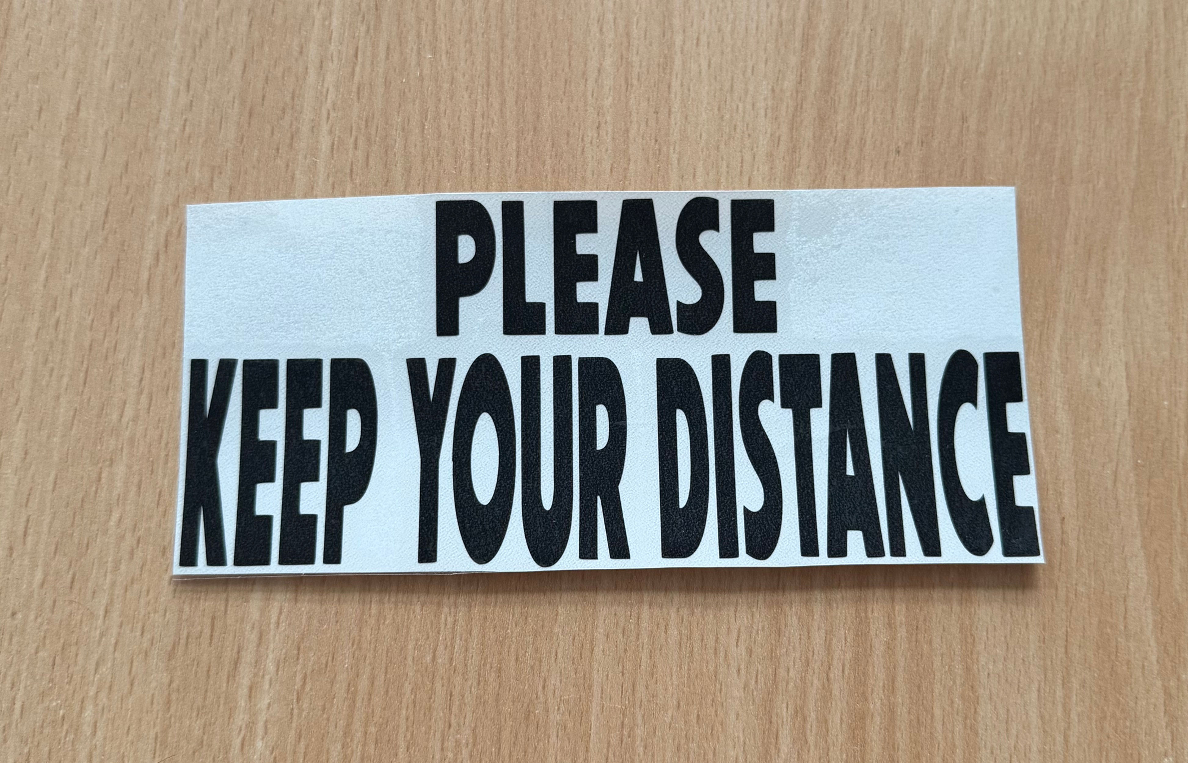 Please keep your distance