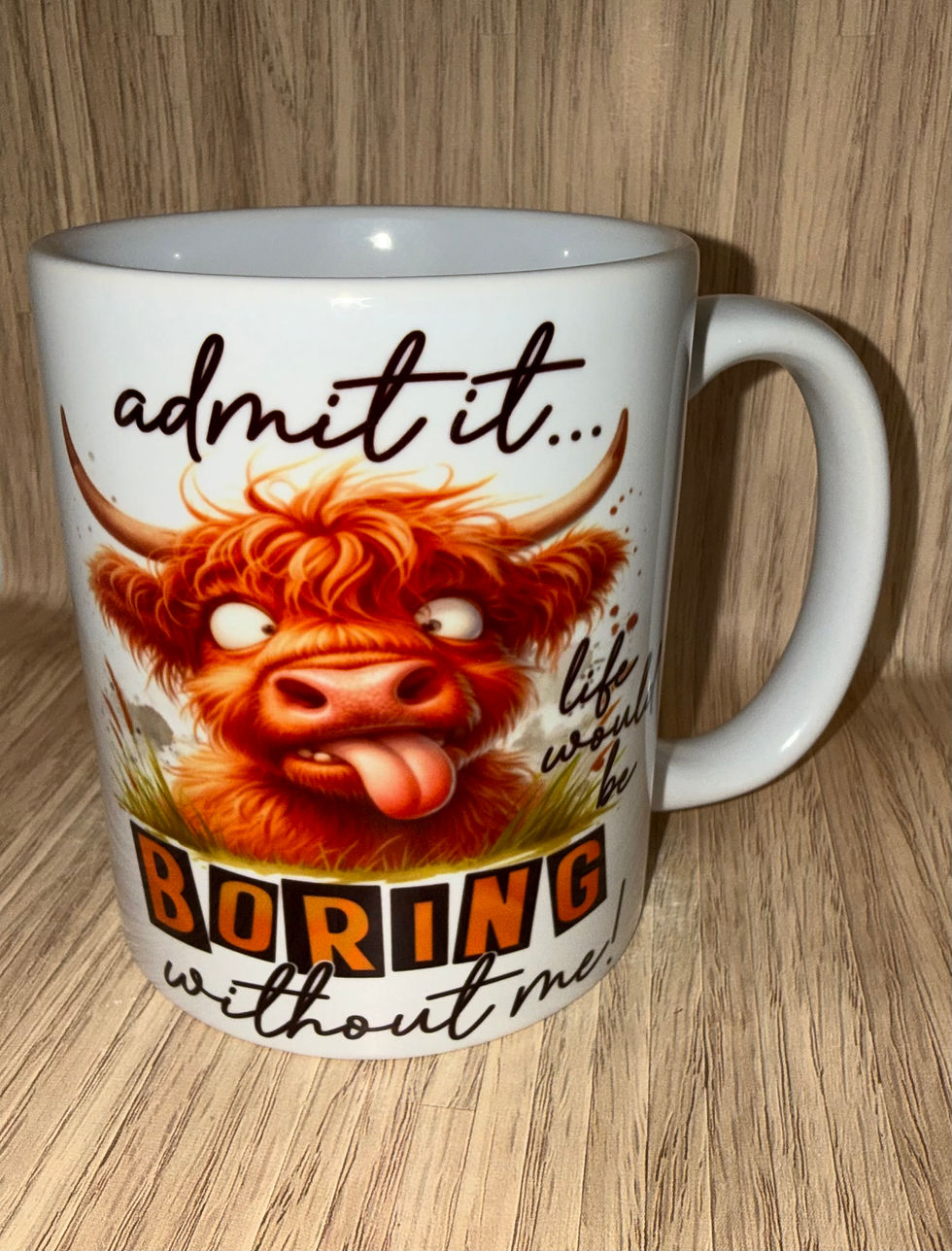 Thumbnail: Life boring without me highland cow mug
