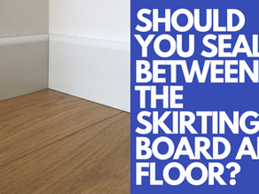 Should You Seal Between The Skirting Board And Floor?