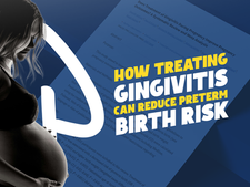 How Treating Gingivitis Can Reduce Preterm Birth Risk