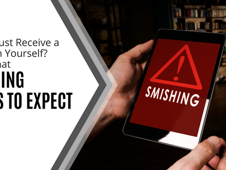 Smishing: The New Scam to Watch Out For