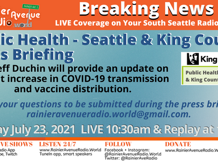 7-23-21 Breaking News! Public Health - Seattle & King County Press Briefing on RAR.W