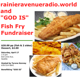 4-17-21 Fish Fry Fundraiser for God_Is_WA in Seattle's Central District