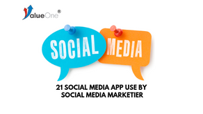 21 Social Media App which Uses by Social Media Marketer 