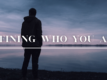 Defining Who You Are