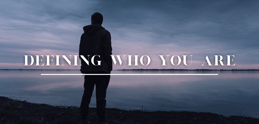 Defining Who You Are