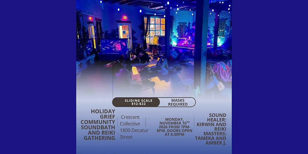 Holiday Grief Community Soundbath & Reiki Gathering