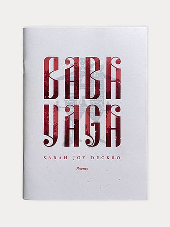 Feminist and folkloric poetry book featuring Baba Yaga, the wild witch of the wood.