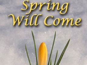 Review: "Spring Will Come" by Ginny Dye & Virginia Gaffney