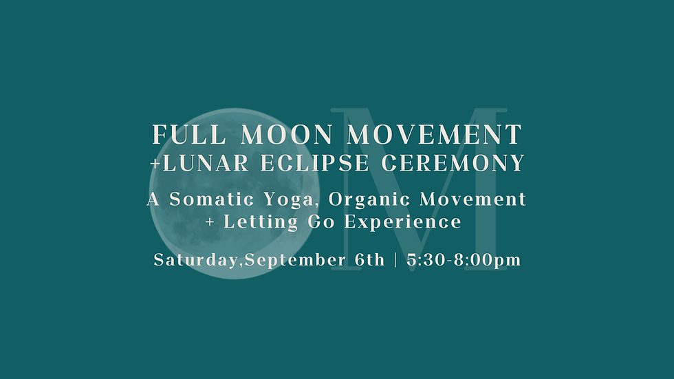 Full Moon Movement + Lunar Eclipse Ceremony