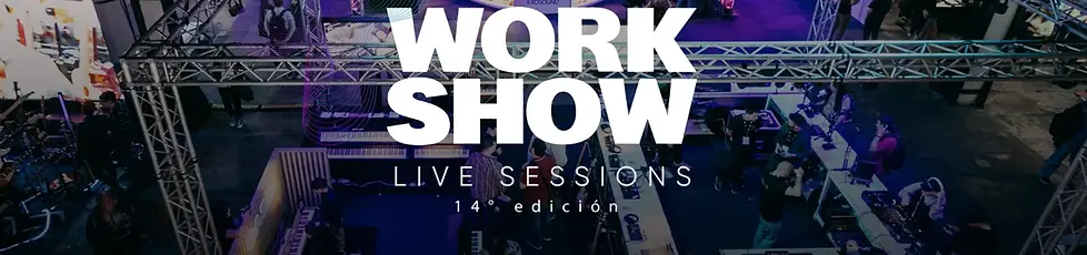 WORK SHOW LIVE SESSIONS.webp