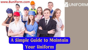 A Simple Guide to Maintain Your Uniform