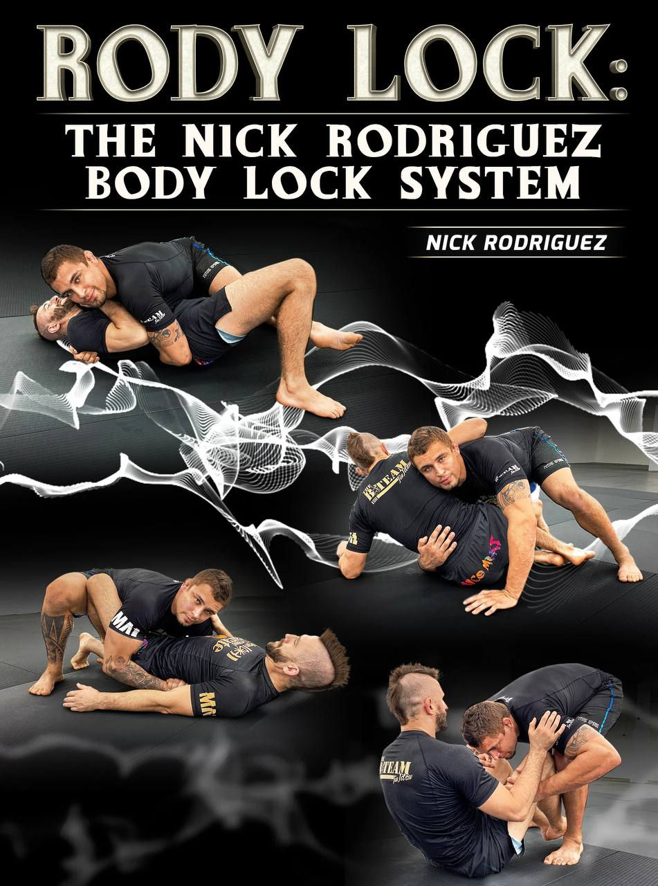 The Nick Rodriguez Body Lock System by Nick Rodriguez