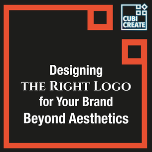 Designing the Right Logo for Your Brand: Beyond Aesthetics