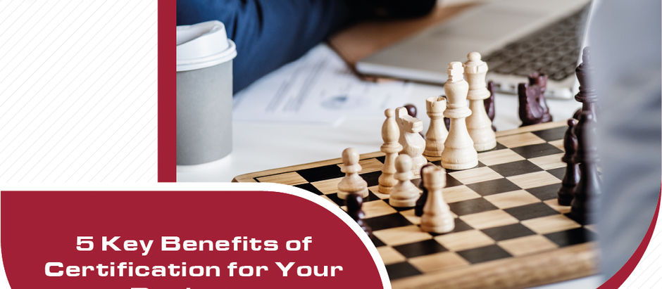 Top 5 Strategic Benefits of ISO Certification for Businesses