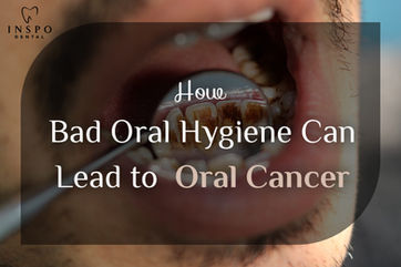 How Bad Oral Hygiene Can Lead to Oral Cancer