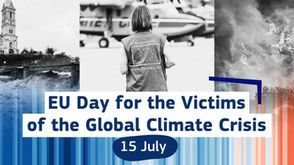 15 July: EU Day for the Victims of the Global Climate Crisis: A Moment of Remembrance and Action