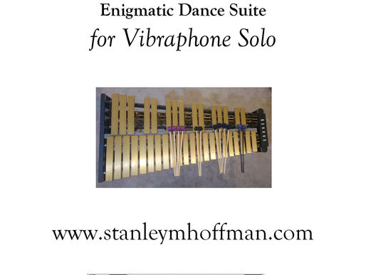 NEW! "Enigmatic Dance Suite" for Vibraphone Solo (2024)