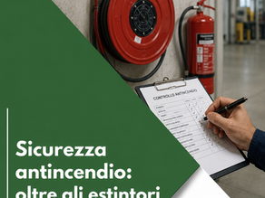 Sicurezza antincendio: OLTRE GLI ESTINTORI