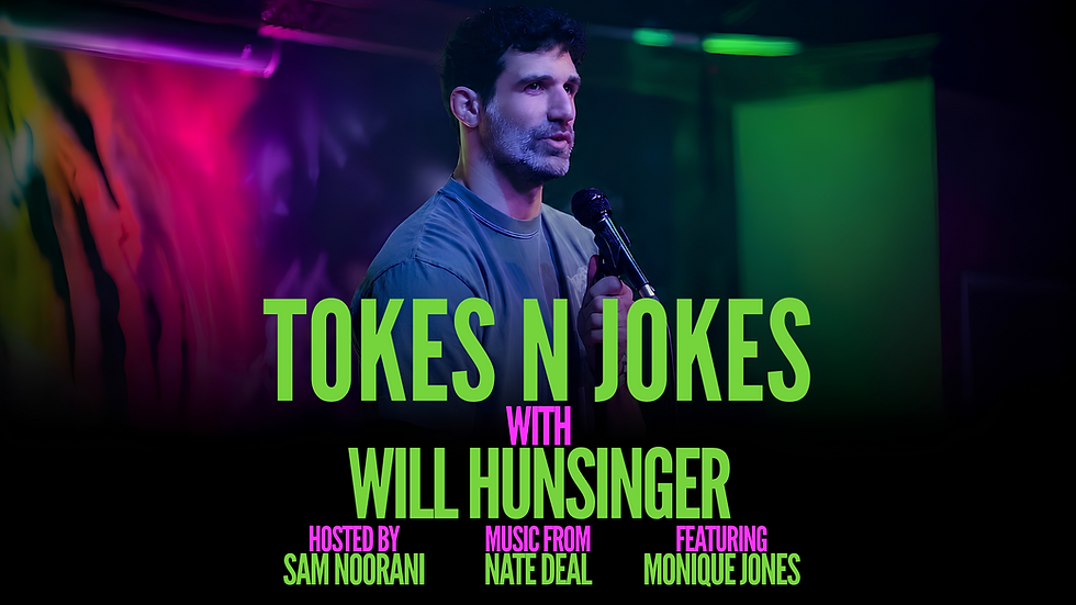 Tokes N Jokes with Will Hunsinger